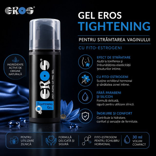 Gel EROS Tightening, pentru strâmtarea vaginului, cu fito-estrogeni, fără parabeni și silicon,30 ml